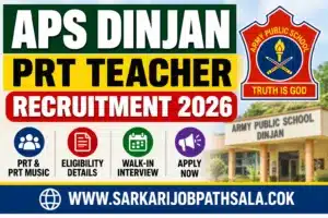 APS Dinjan Recruitment 2026
