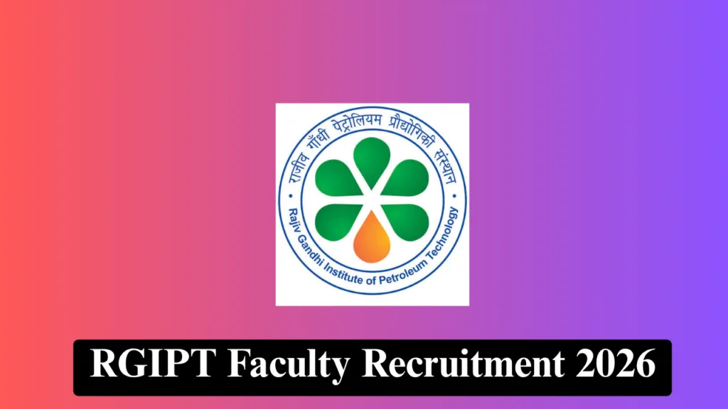 RGIPT Faculty Recruitment 2026