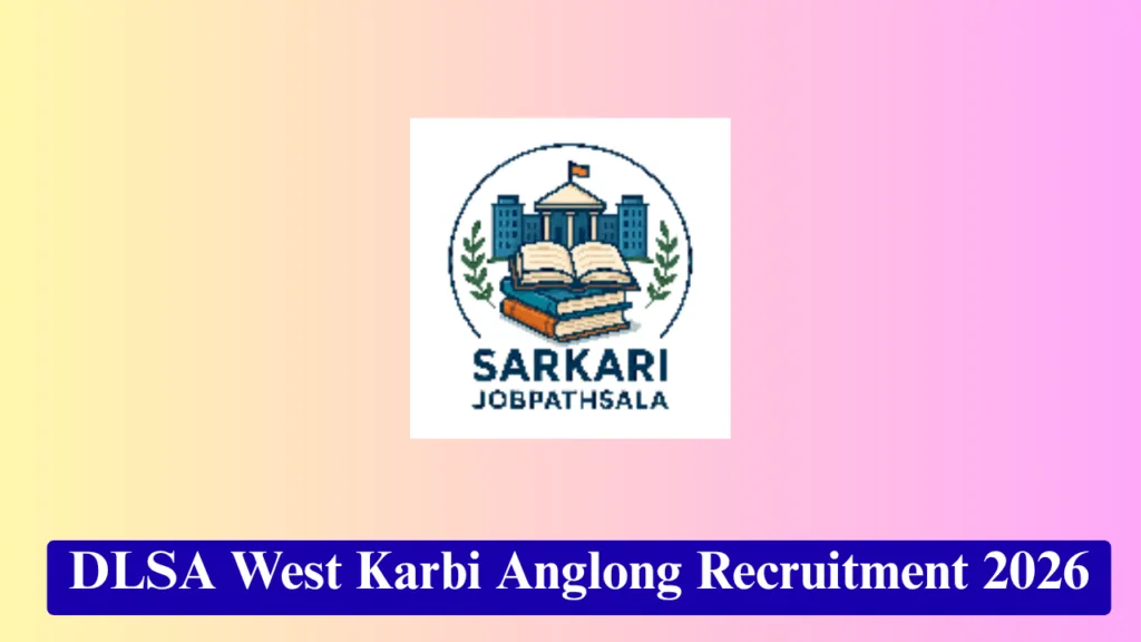 DLSA West Karbi Anglong Recruitment 2026