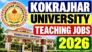 Kokrajhar University Recruitment 2026