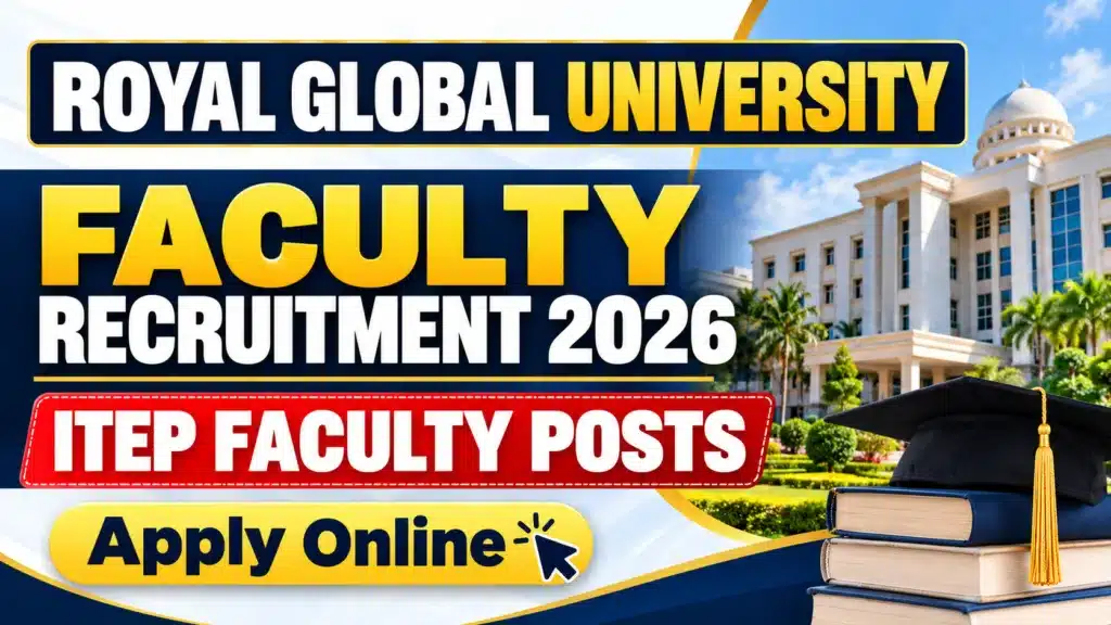 Royal Global University Recruitment 2026