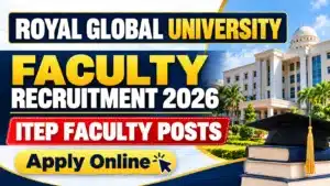 Royal Global University Recruitment 2026