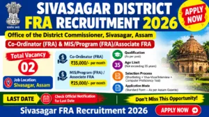 Sivasagar FRA Recruitment 2026